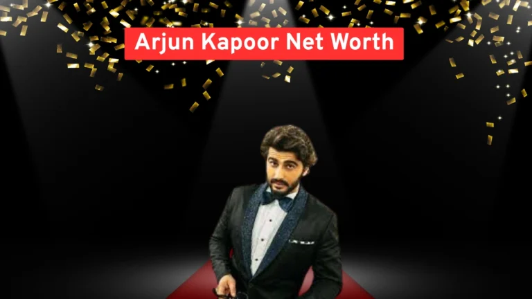 Arjun Kapoor Net Worth