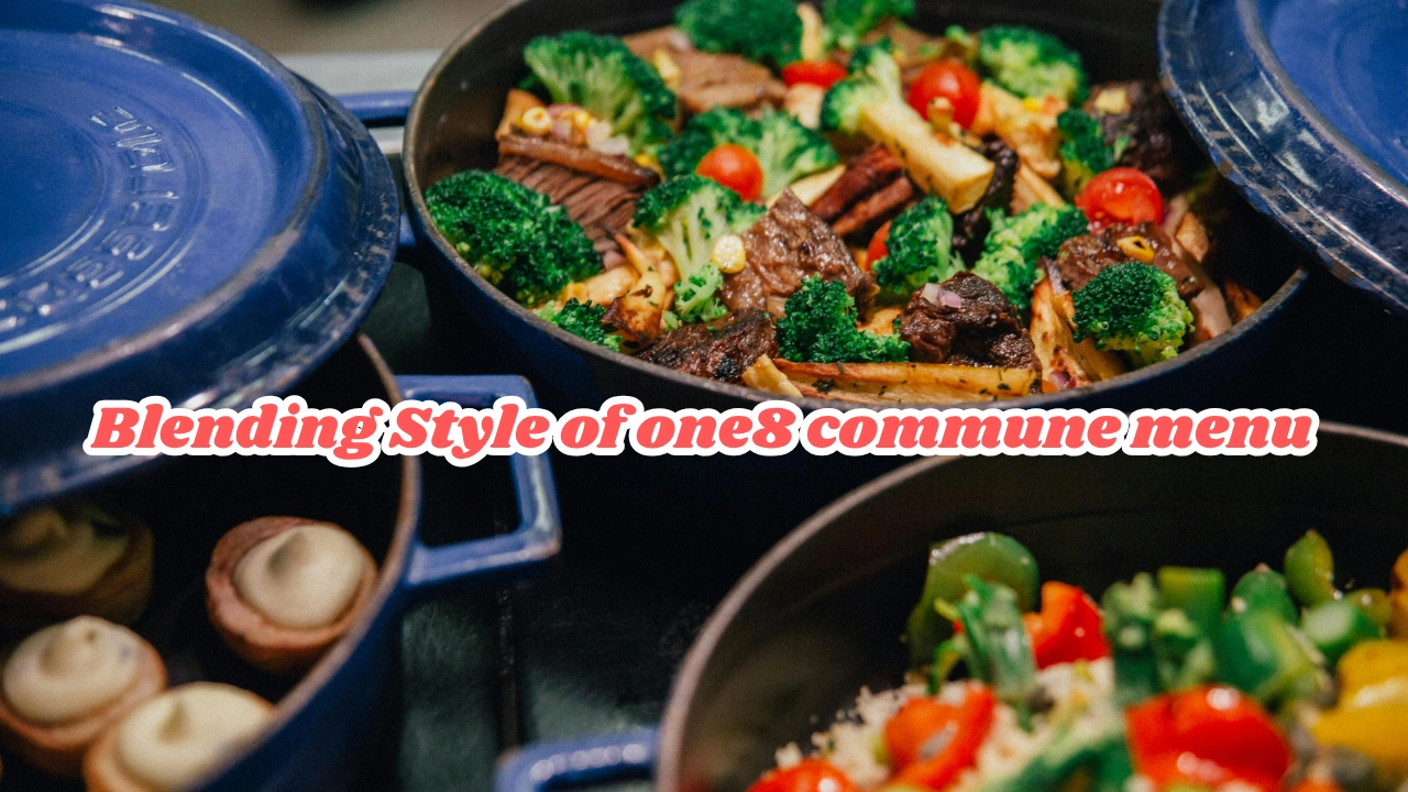 Blending Style of one8 commune menu
