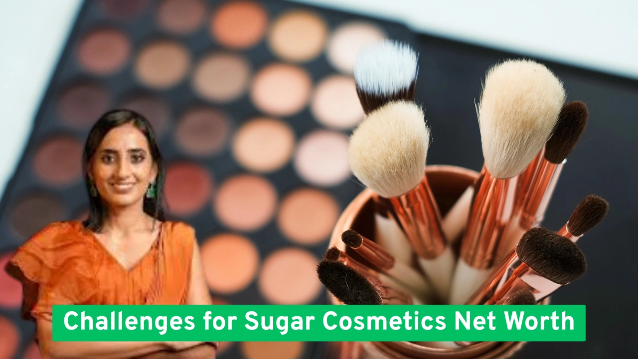 Challenges for Sugar Cosmetics Net Worth