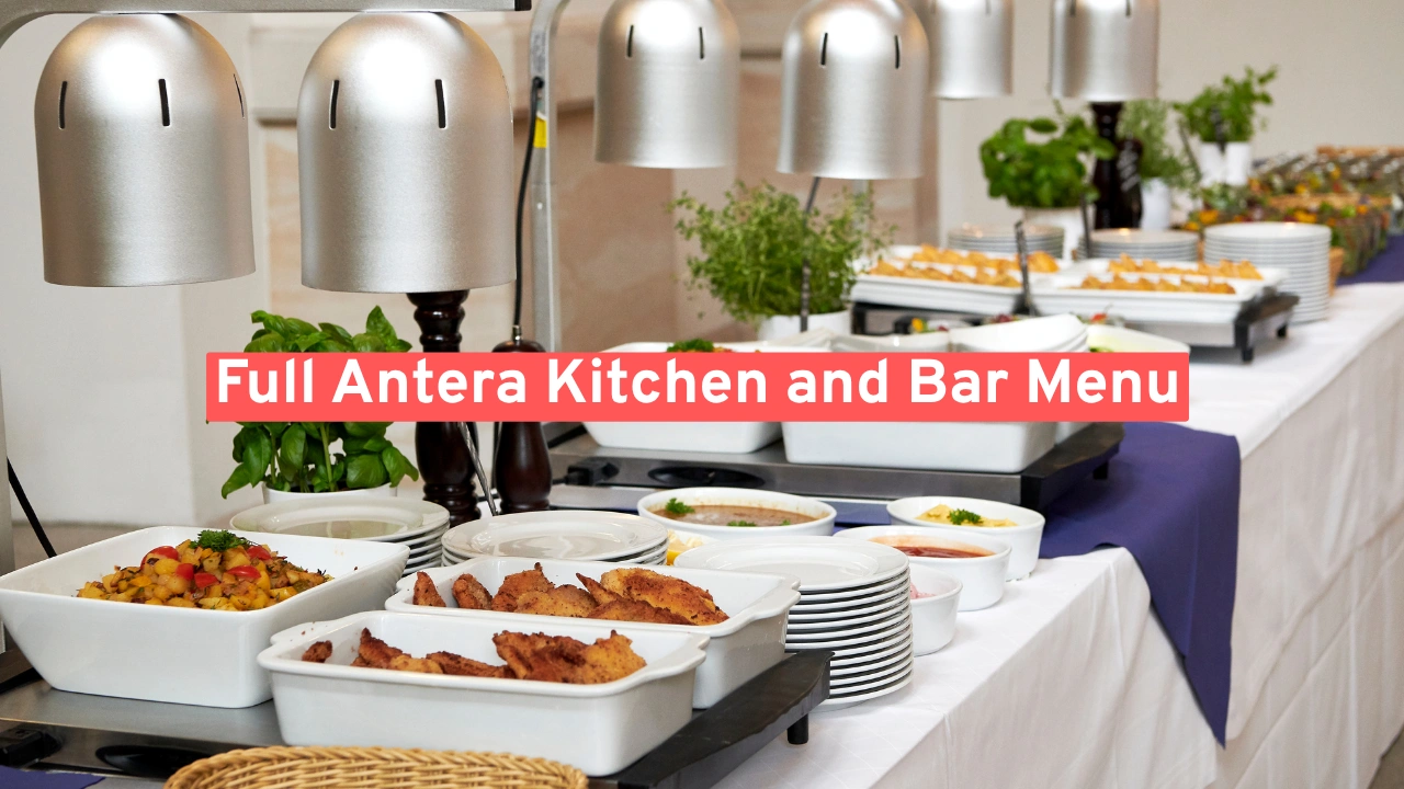 Full Antera Kitchen and Bar Menu