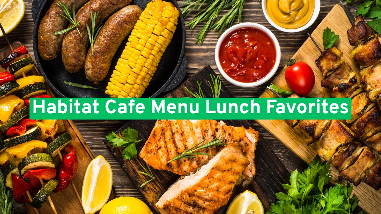 Habitat Cafe Menu Lunch Favorites