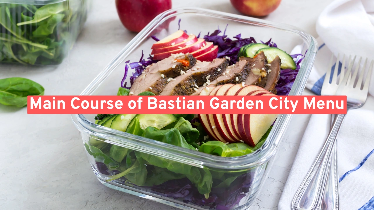 Main Course of Bastian Garden City Menu
