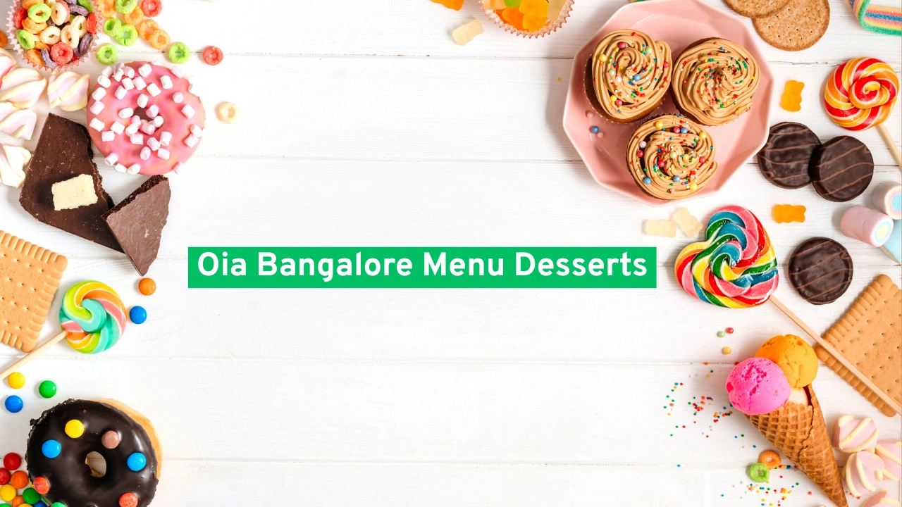 Oia Bangalore Menu Desserts