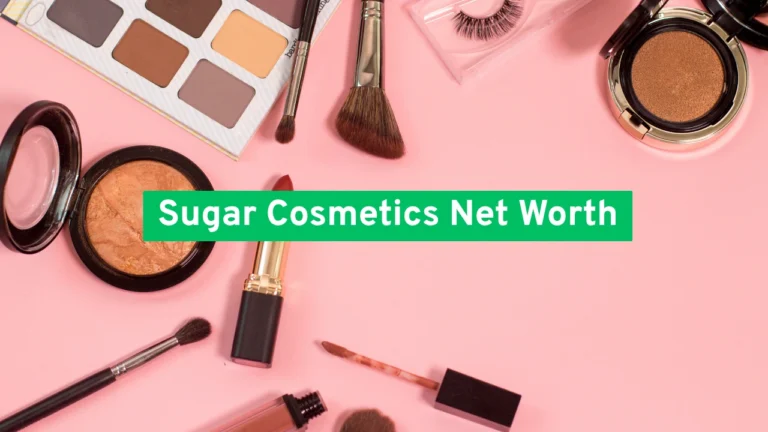 Sugar Cosmetics Net Worth