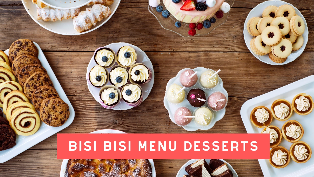 Bisi Bisi Menu Desserts