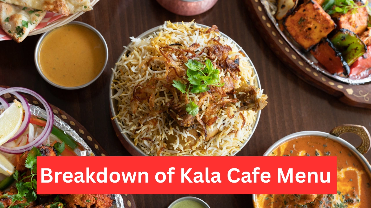 Breakdown of Kala Cafe Menu