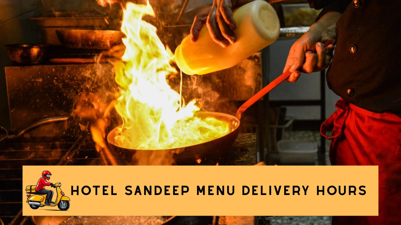 Hotel Sandeep Menu Delivery Hours