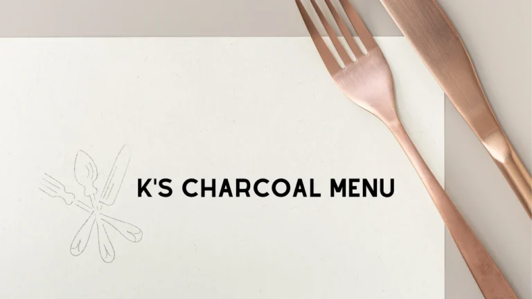 K's Charcoal Menu
