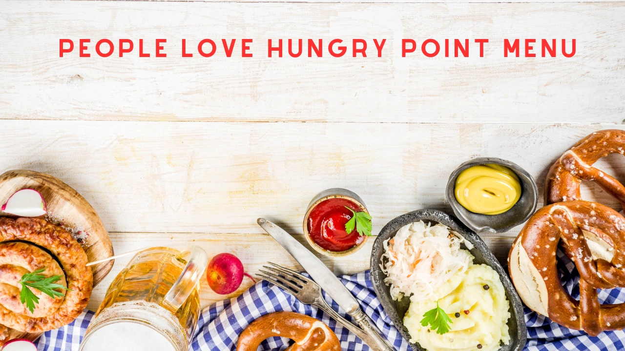People Love Hungry Point Menu