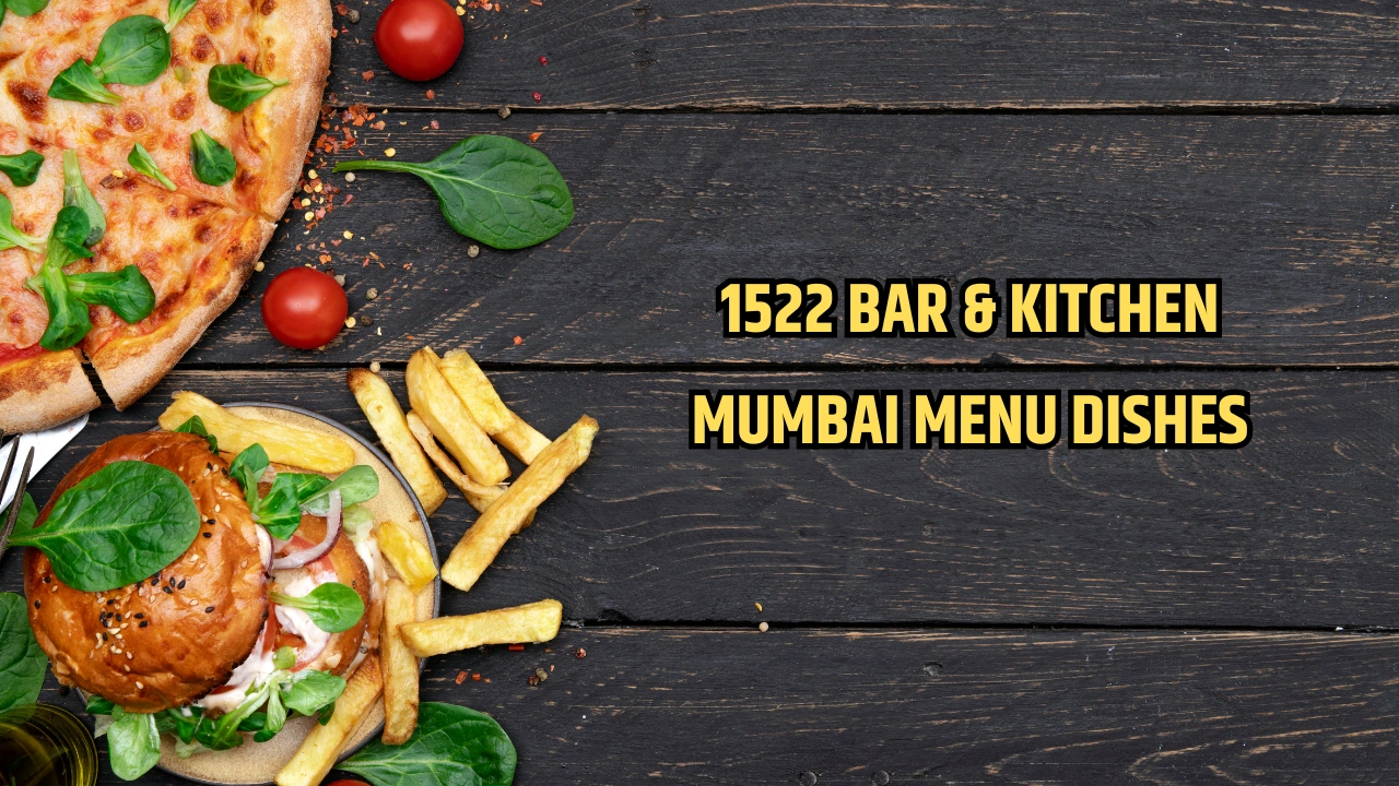 1522 bar & kitchen mumbai menu Dishes