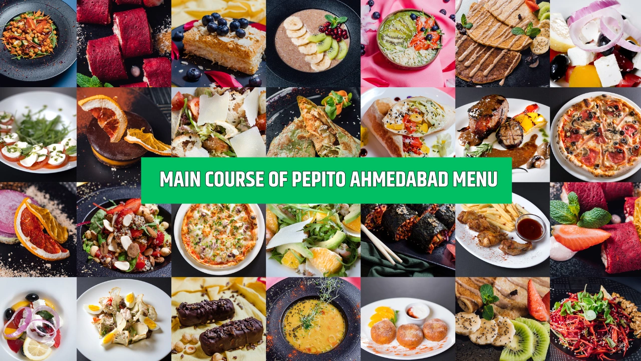 Main Course of Pepito Ahmedabad Menu