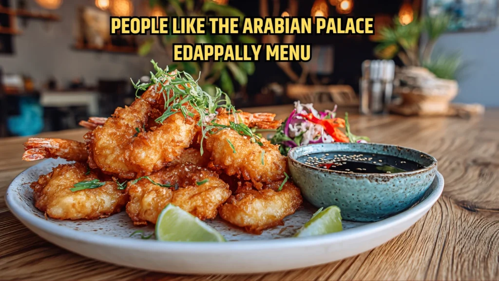 People Like the Arabian Palace Edappally Menu