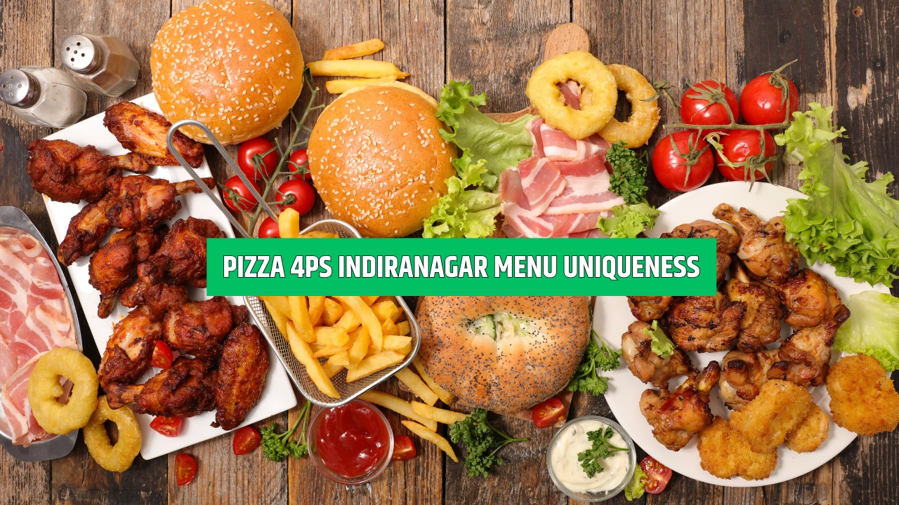Pizza 4Ps Indiranagar Menu Uniqueness