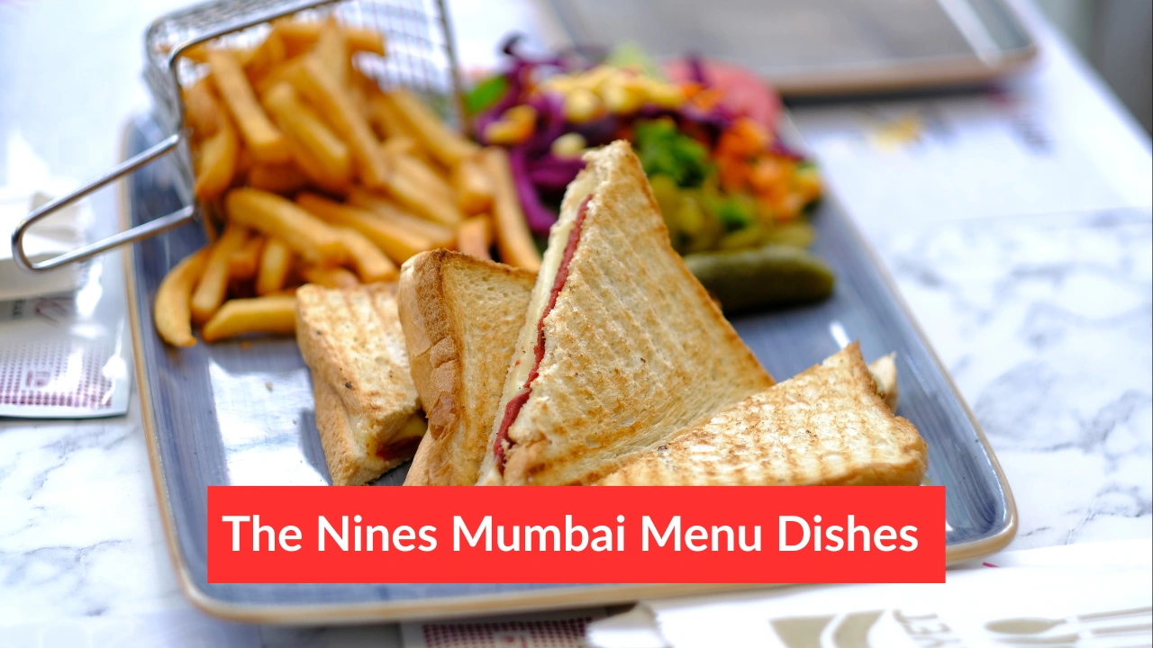 The Nines Mumbai Menu Dishes