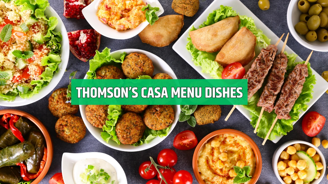 Thomson’s Casa Menu Dishes