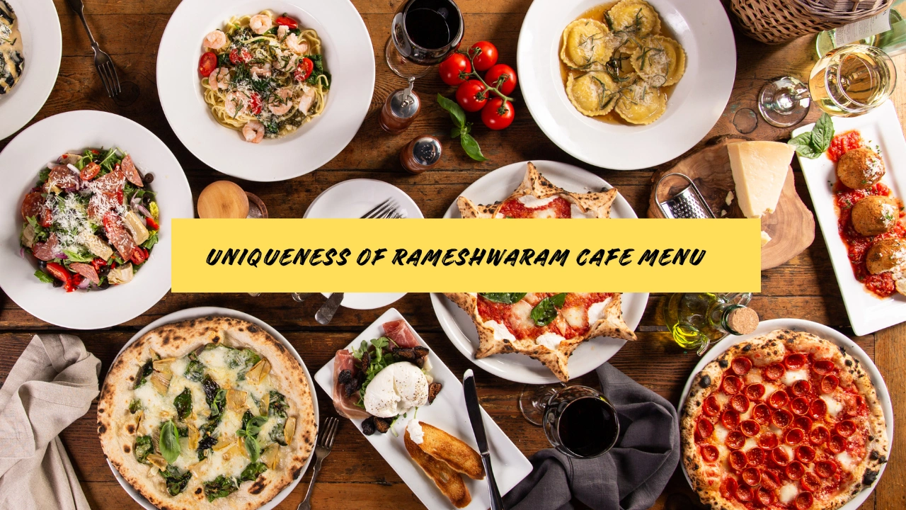 uniqueness of Rameshwaram Cafe Menu