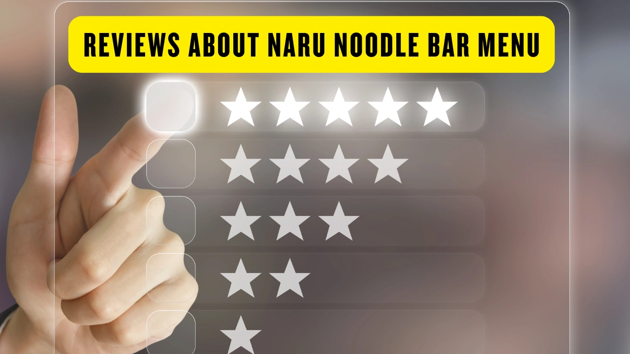 Reviews About Naru Noodle Bar Menu