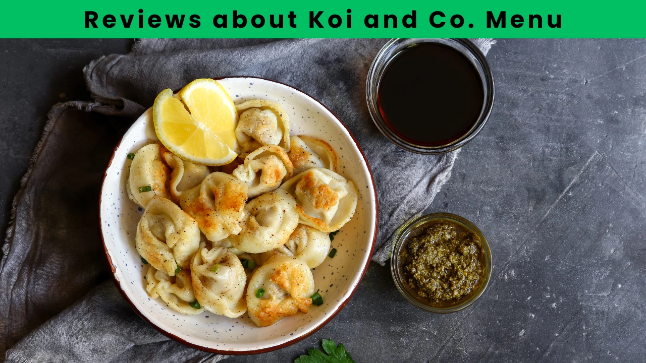 Reviews about Koi and Co. Menu