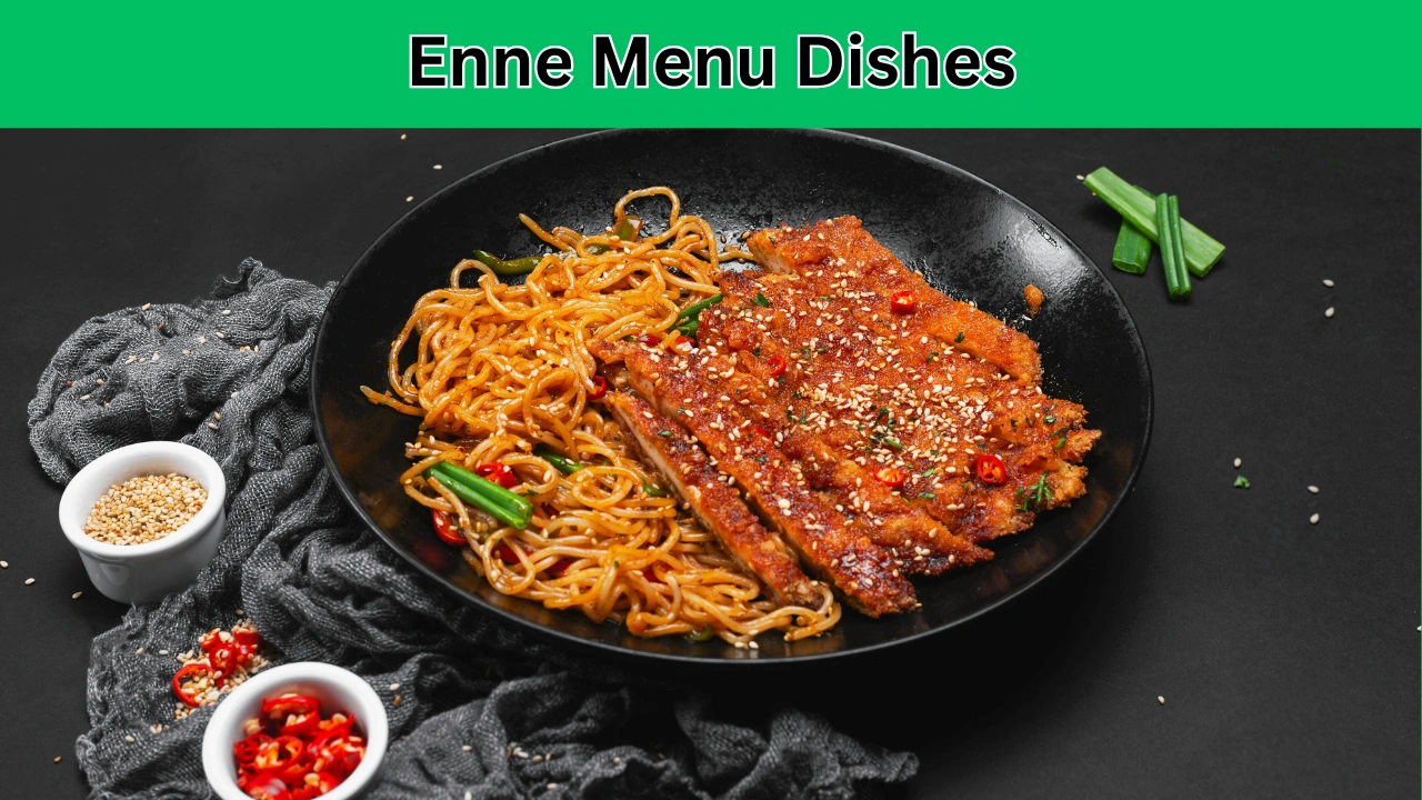 Enne Menu Dishes