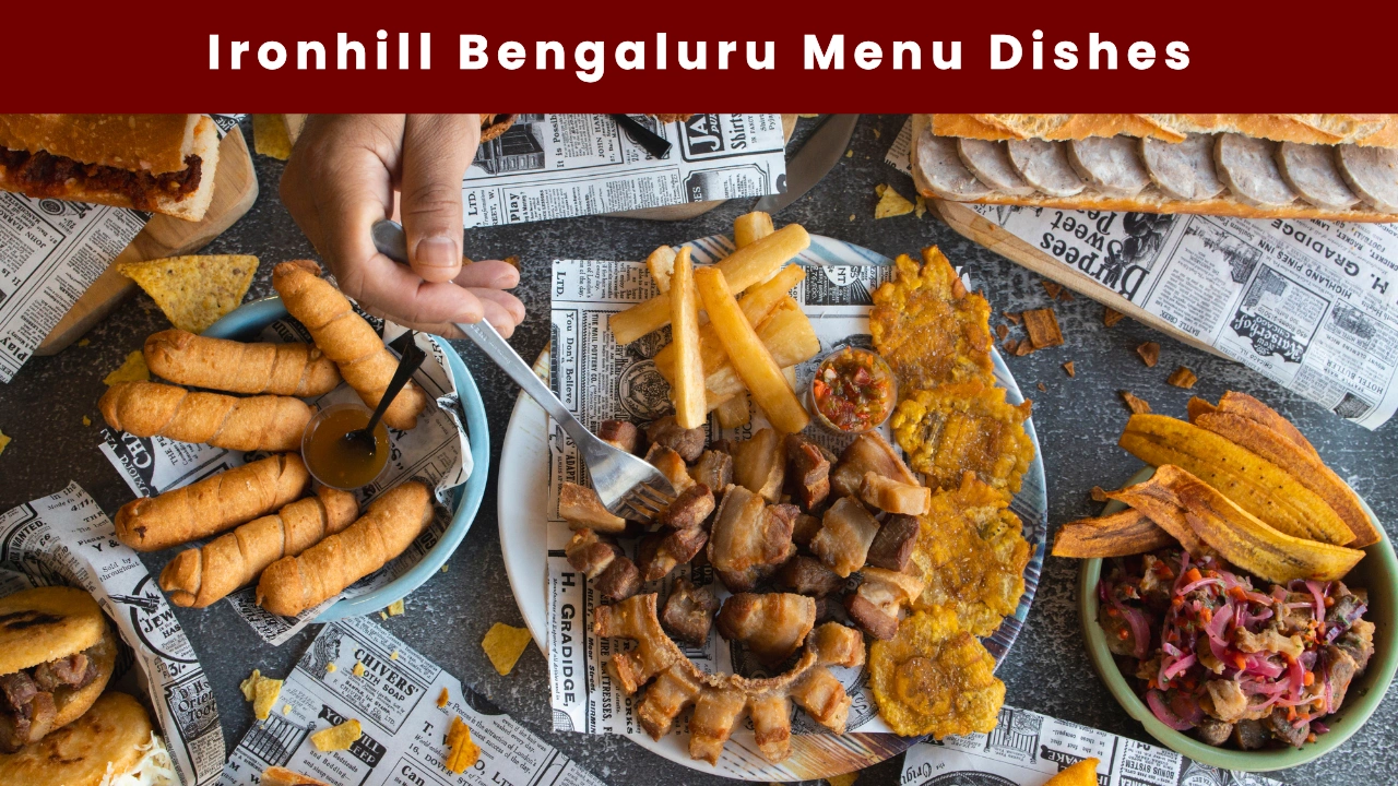 Ironhill Bengaluru Menu Dishes