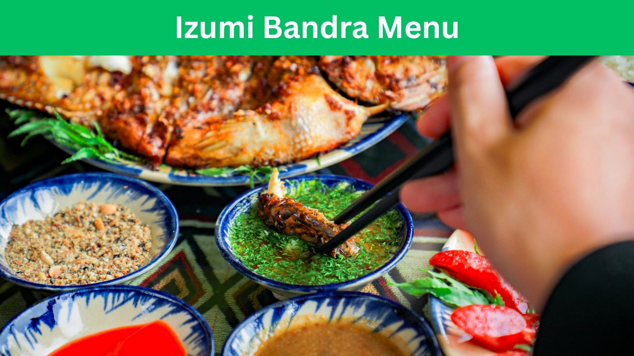 Izumi Bandra Menu