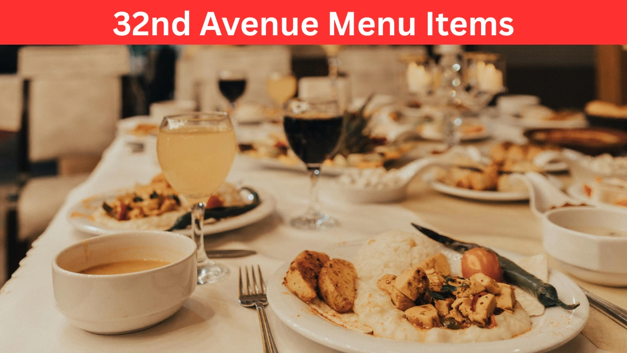 32nd Avenue Menu Items