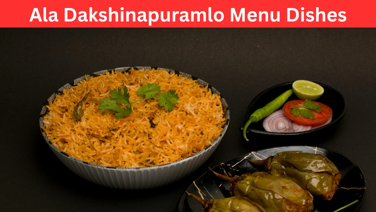 Ala Dakshinapuramlo Menu Dishes