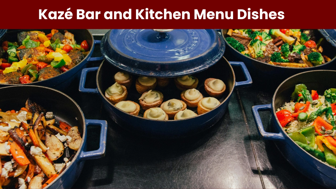 Kazé Bar and Kitchen Menu Dishes