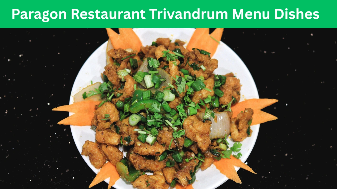 Paragon Restaurant Trivandrum Menu Dishes