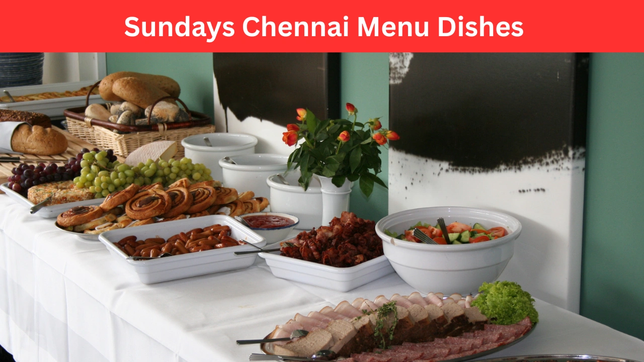 Sundays Chennai Menu Dishes