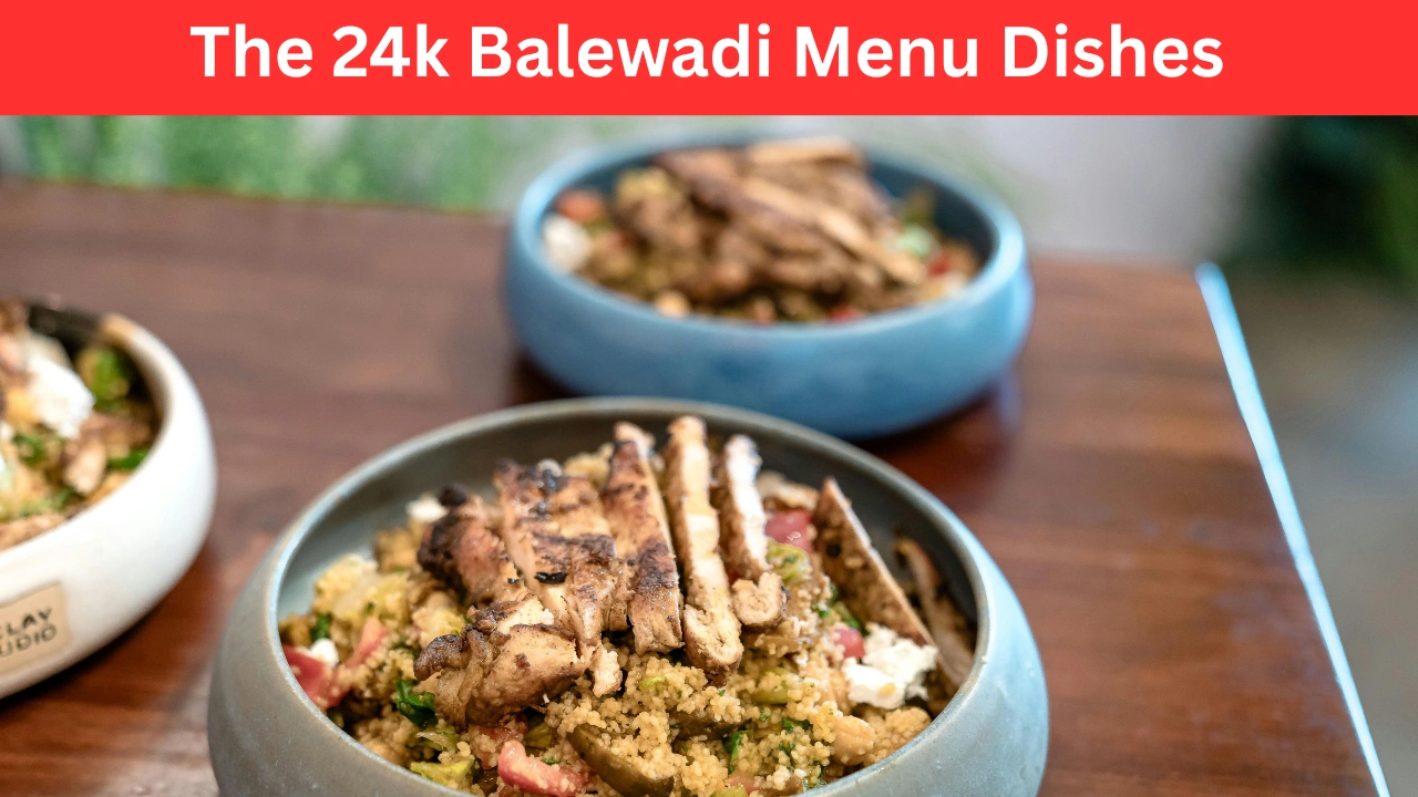 The 24k Balewadi Menu Dishes