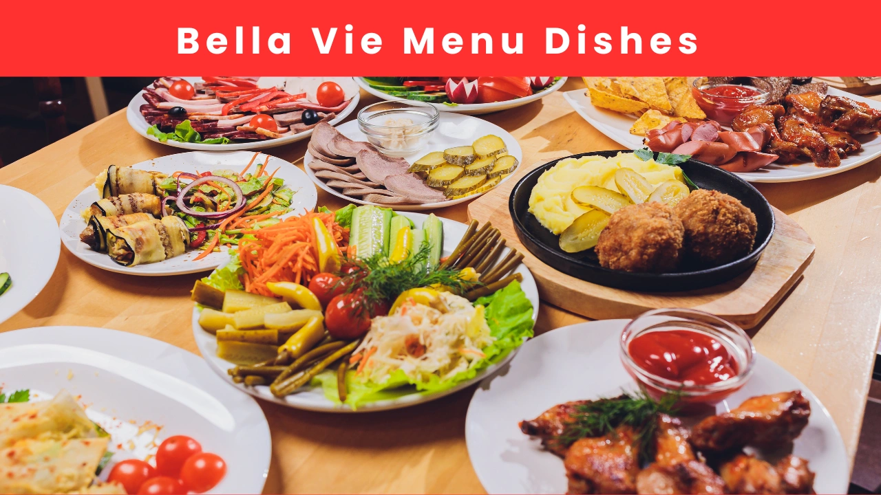 Bella Vie Menu Dishes