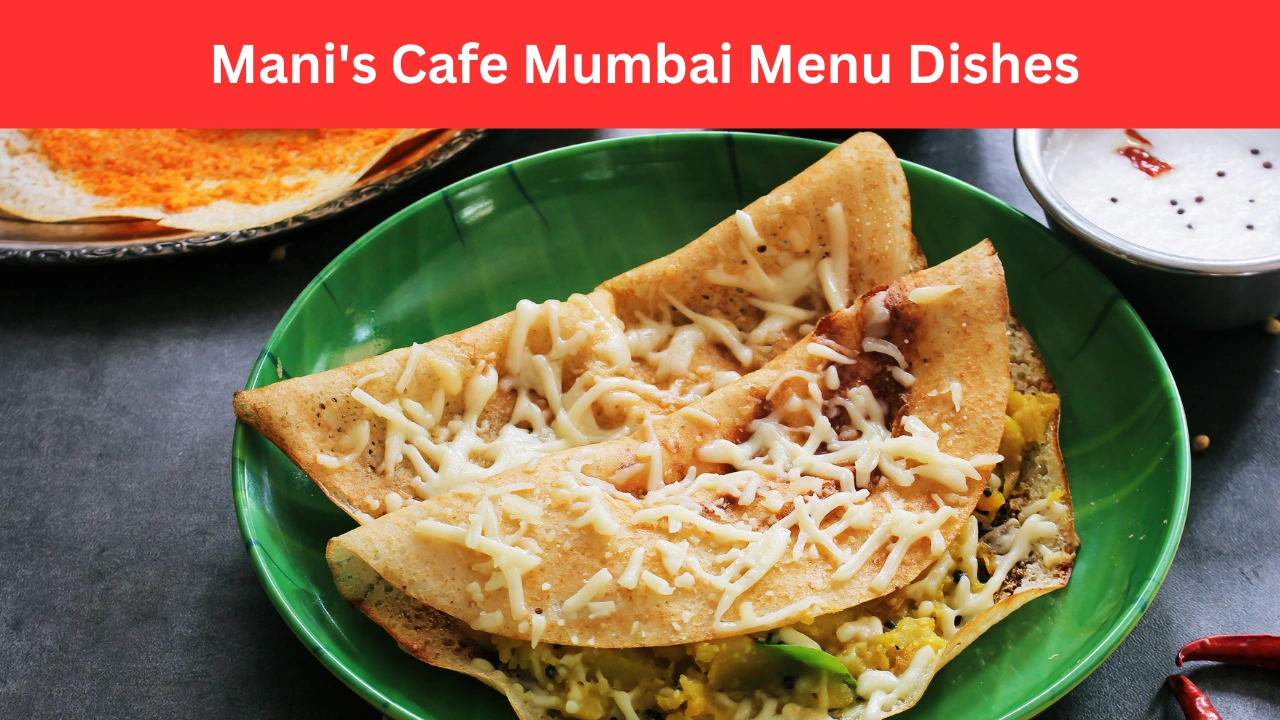 Mani's Cafe Mumbai Menu Dishes