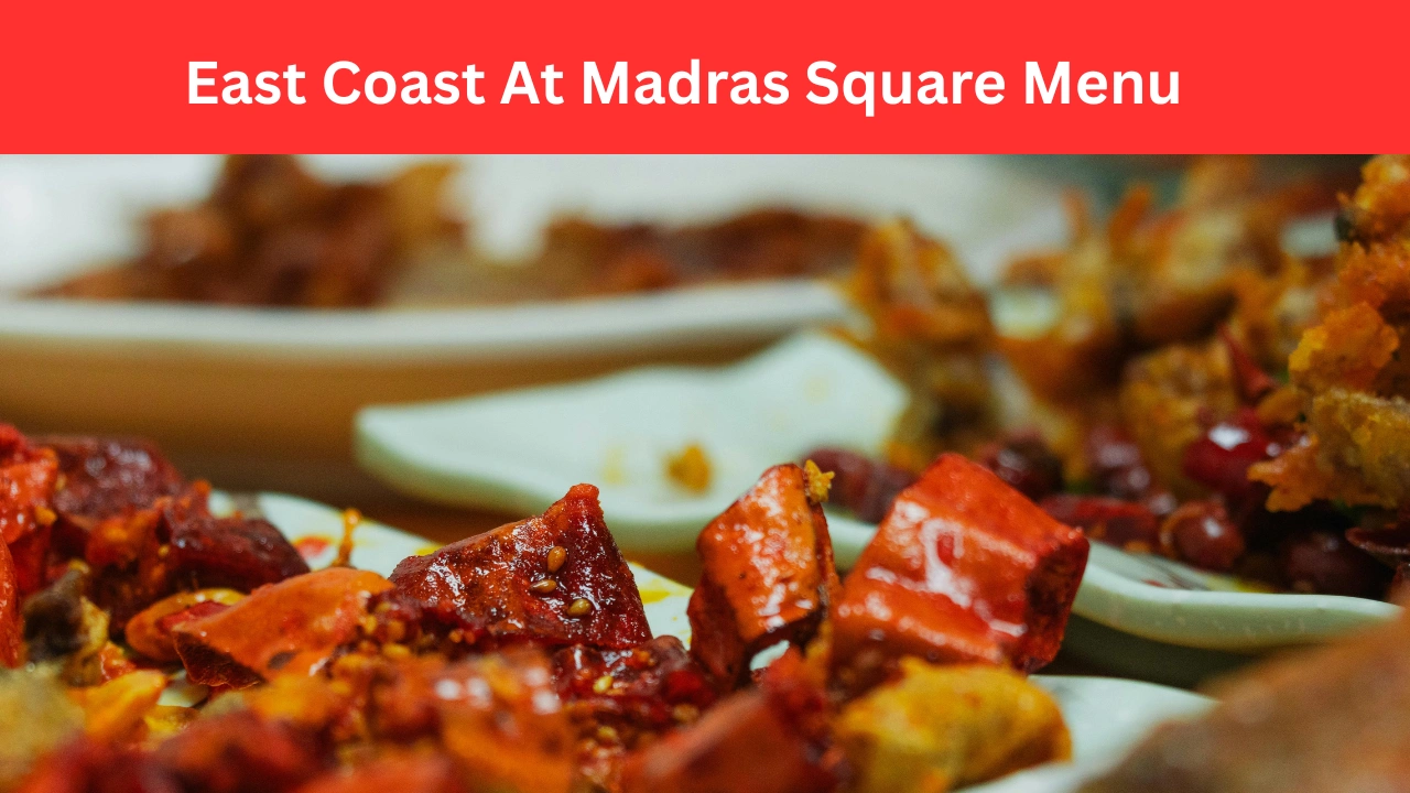 east coast at madras square menu