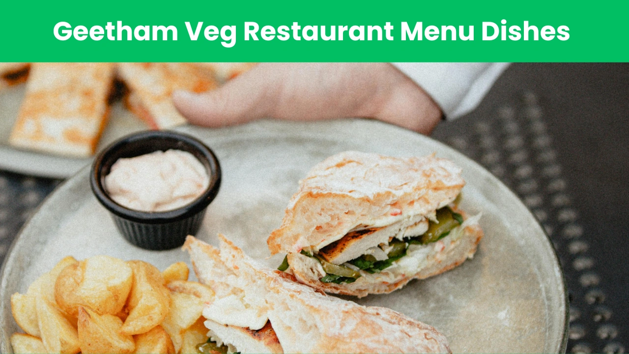 Geetham Veg Restaurant Menu Dishes