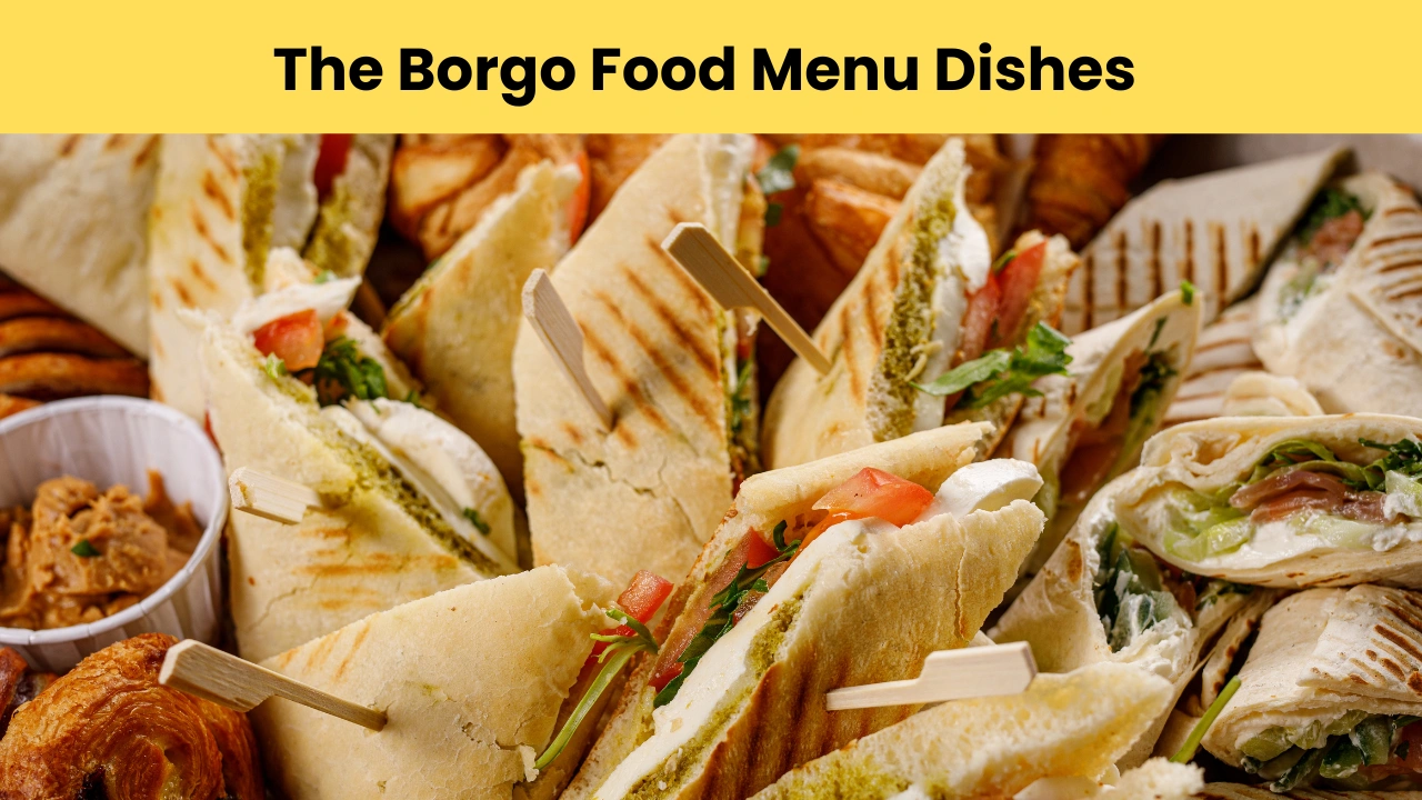 The Borgo Food Menu Dishes