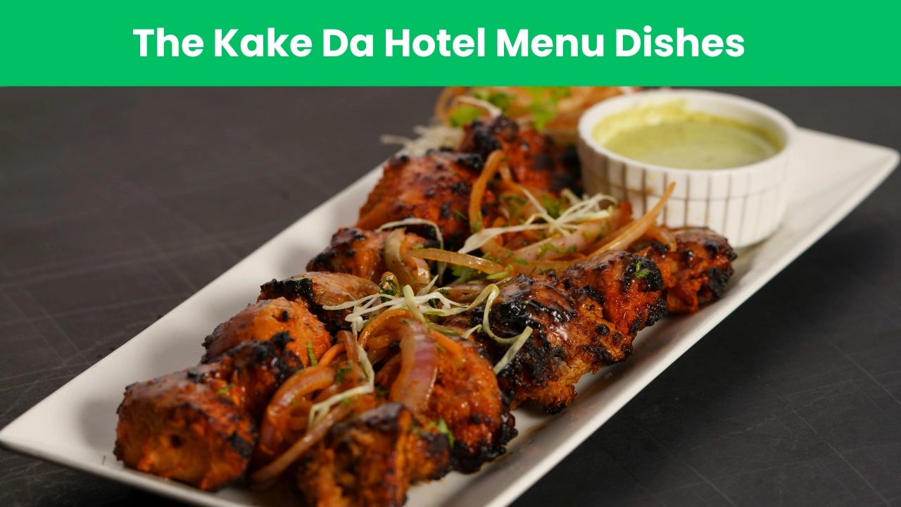 The Kake Da Hotel Menu Dishes