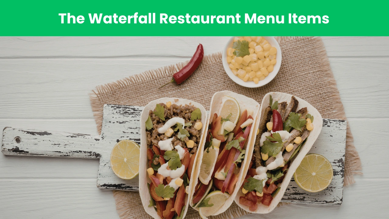 The Waterfall Restaurant Menu Items