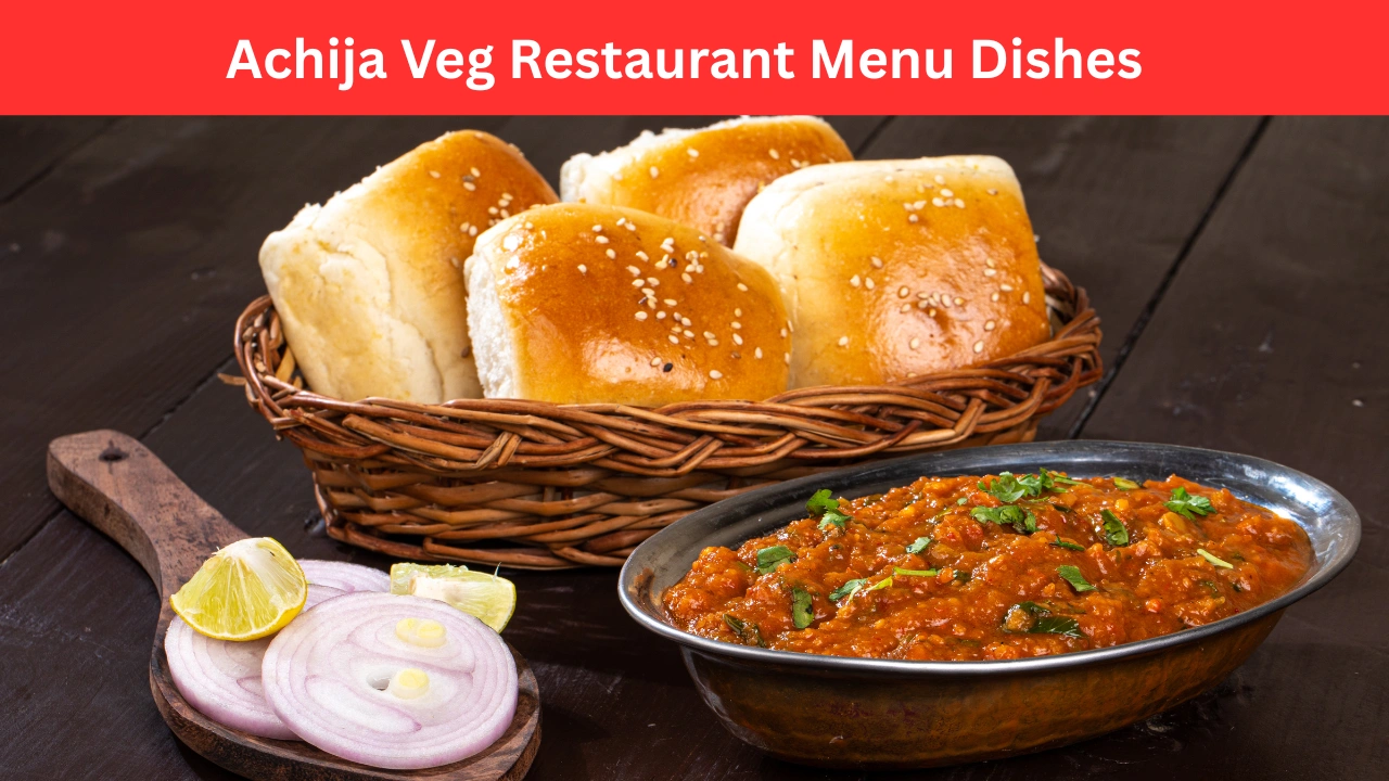 Achija Veg Restaurant Menu Dishes