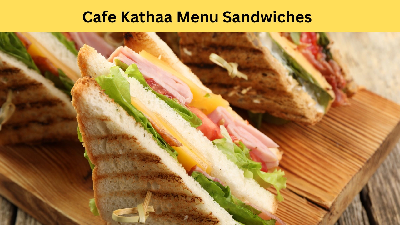 Cafe Kathaa Menu Sandwiches