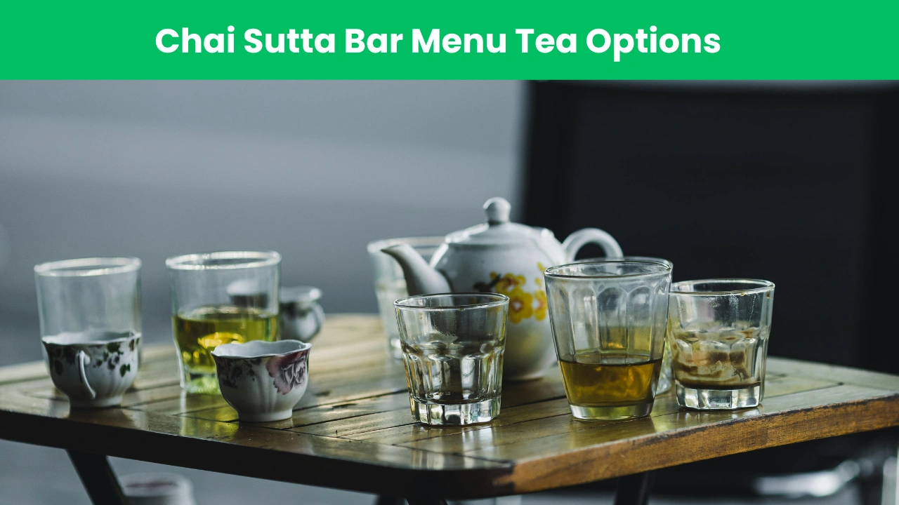 Chai Sutta Bar Menu Tea Options