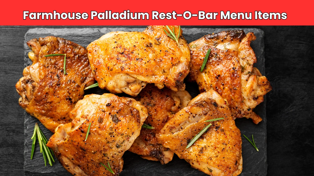 Farmhouse Palladium Rest-O-Bar Menu Items