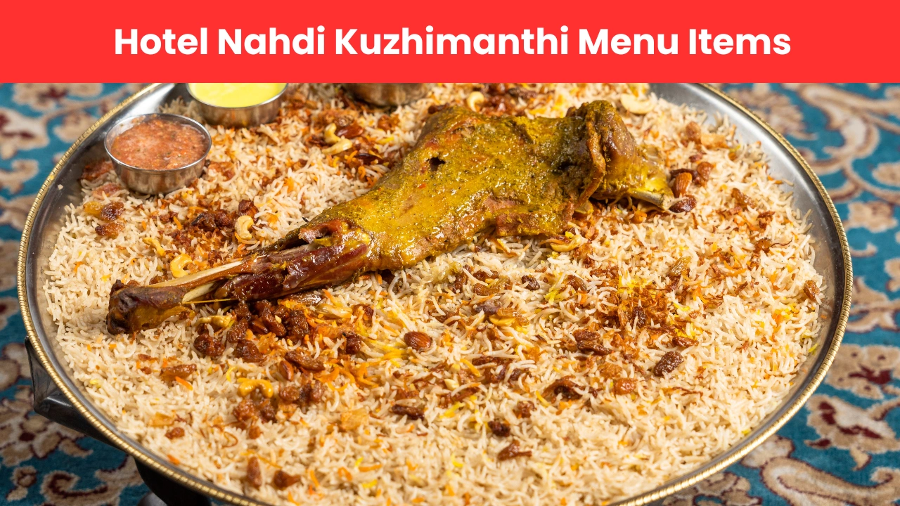 Hotel Nahdi Kuzhimanthi Menu Items