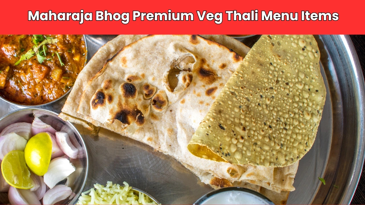 Maharaja Bhog Premium Veg Thali Menu Items