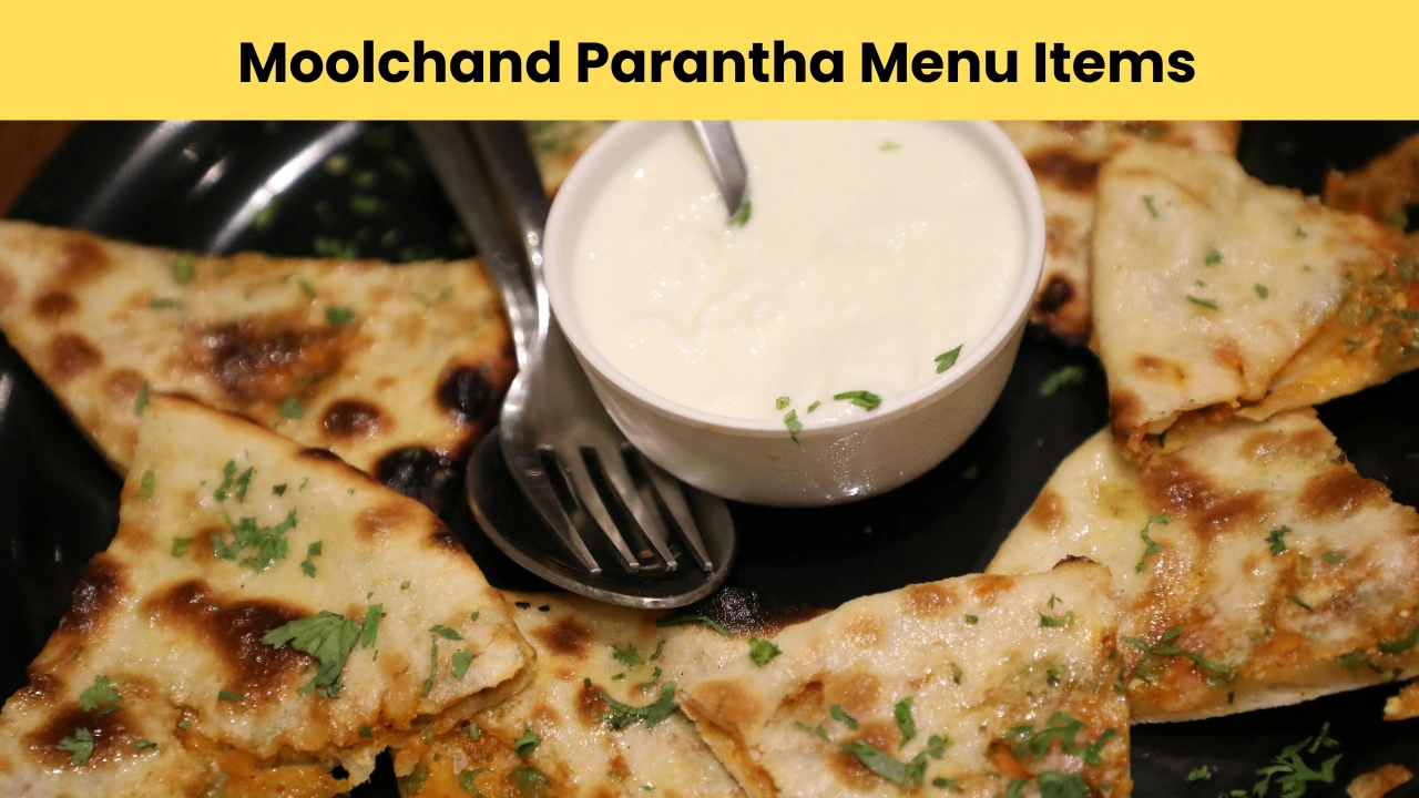 Moolchand Parantha Menu Items