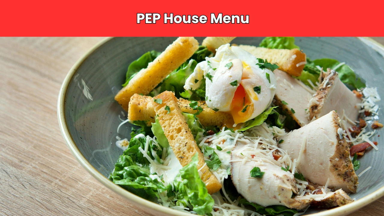 pep house menu