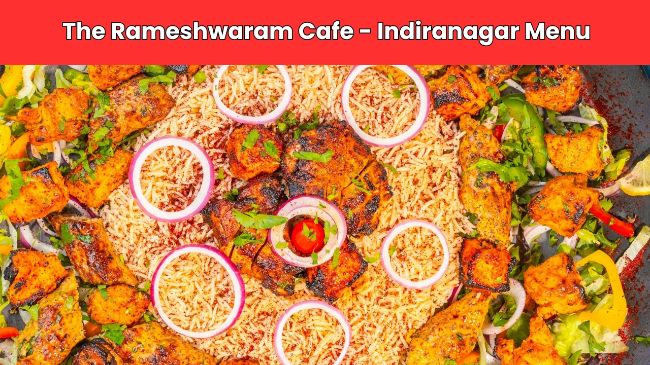 the rameshwaram cafe - indiranagar menu
