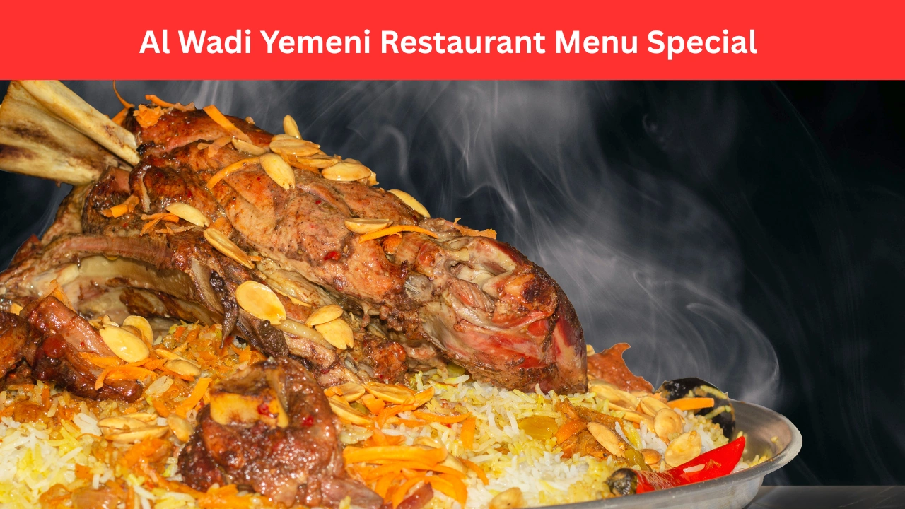 Al Wadi Yemeni Restaurant Menu Special