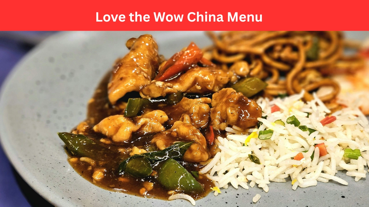 Love the Wow China Menu
