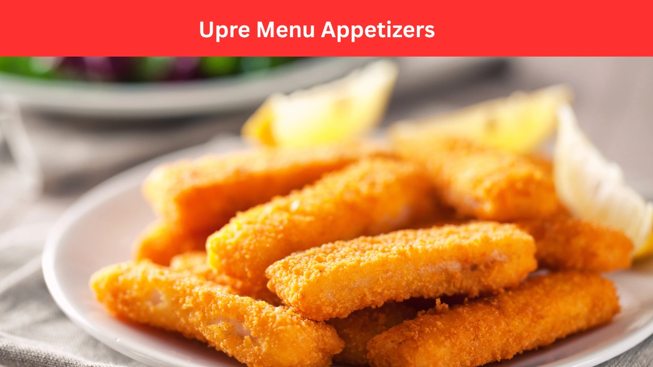 Upre Menu Appetizers